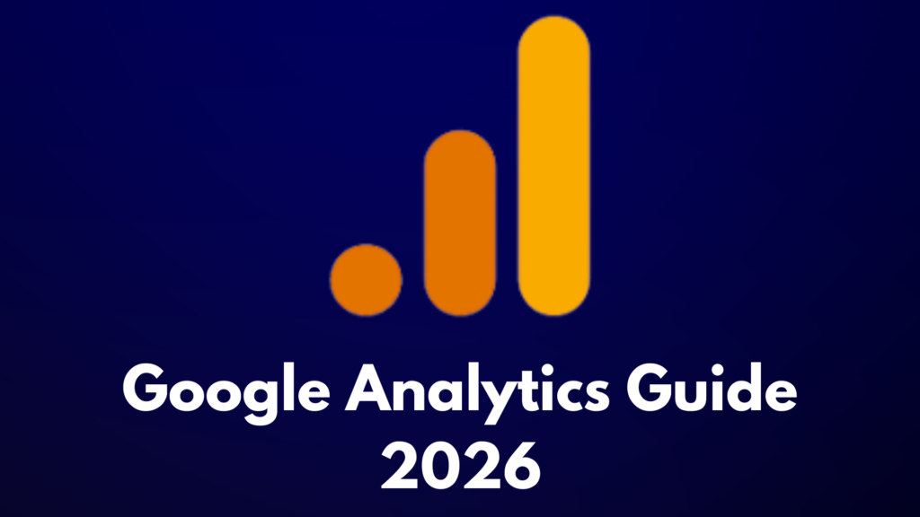 google analytics guide for 2026